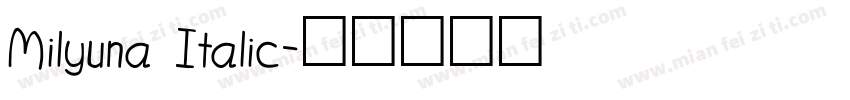 Milyuna Italic字体转换